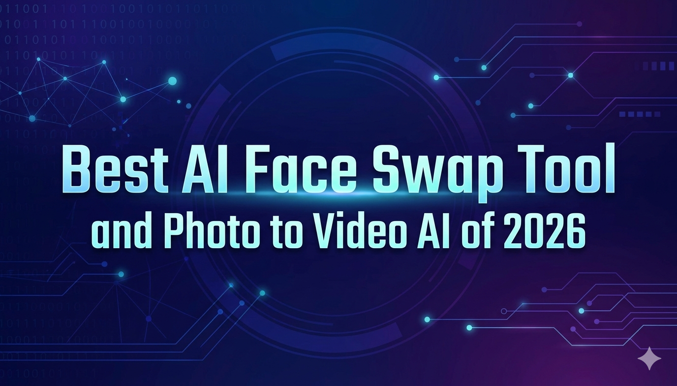 Best AI Face Swap Tool and Photo to Video AI of 2026