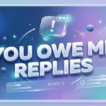Clever You Owe Me Replies for Every Fun Situation Today